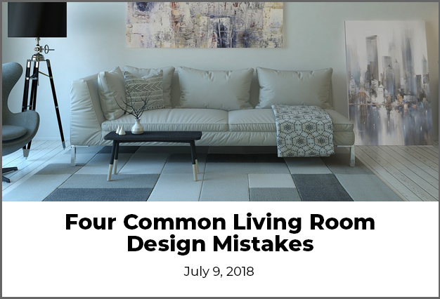 Four Common Living Room Design Mistakes